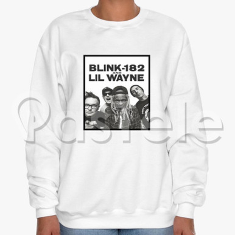 Blink 182 and Lil Wayne Custom Unisex Crewneck Sweatshirt Cotton Polyester Fabric Cloth