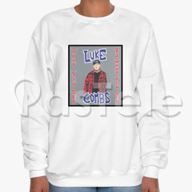 Luke Combs What You See Is What You Get Custom Unisex Crewneck Sweatshirt Cotton Polyester Fabric Sweater