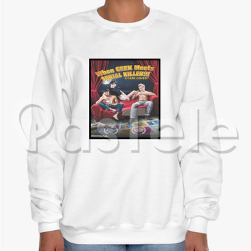 When Geek Meets Serial Killer Custom Unisex Crewneck Sweatshirt Cotton Polyester Fabric Sweater