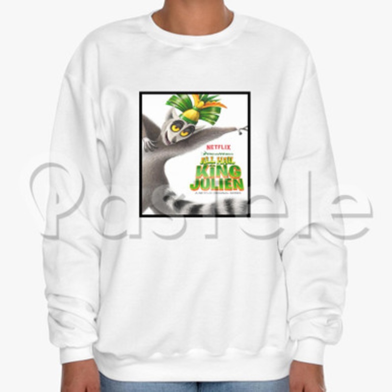 All Hail King Julien Custom Unisex Crewneck Sweatshirt Cotton Polyester Fabric Cloth