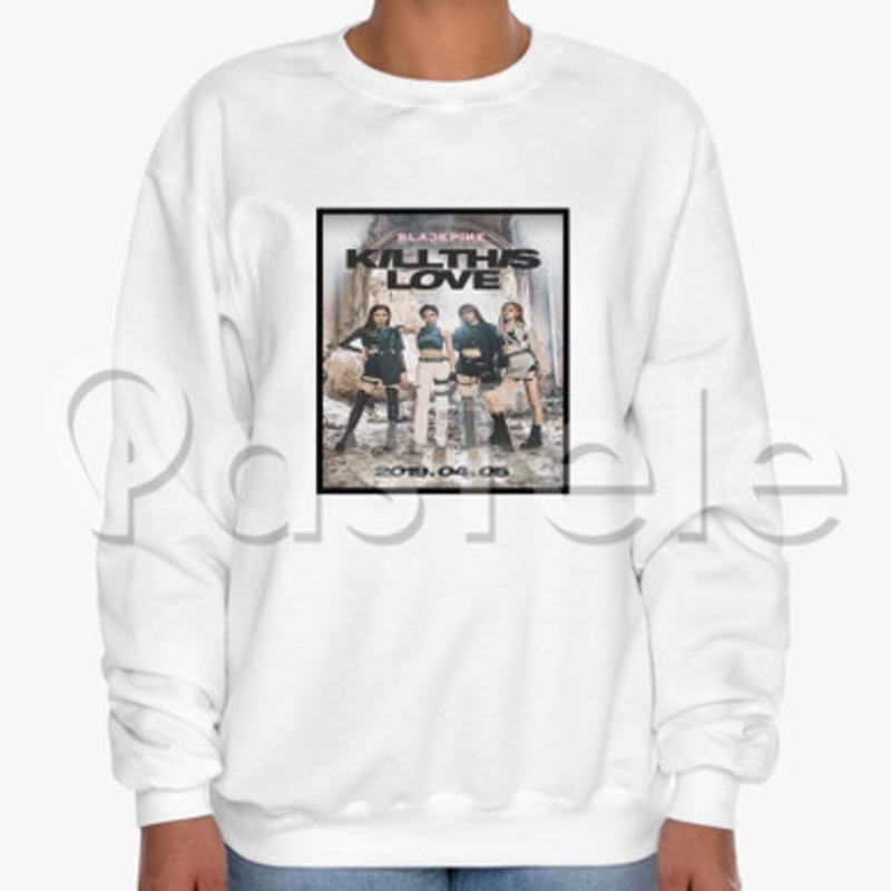 Blackpink Kill this love Custom Unisex Crewneck Sweatshirt Cotton Polyester Fabric Cloth