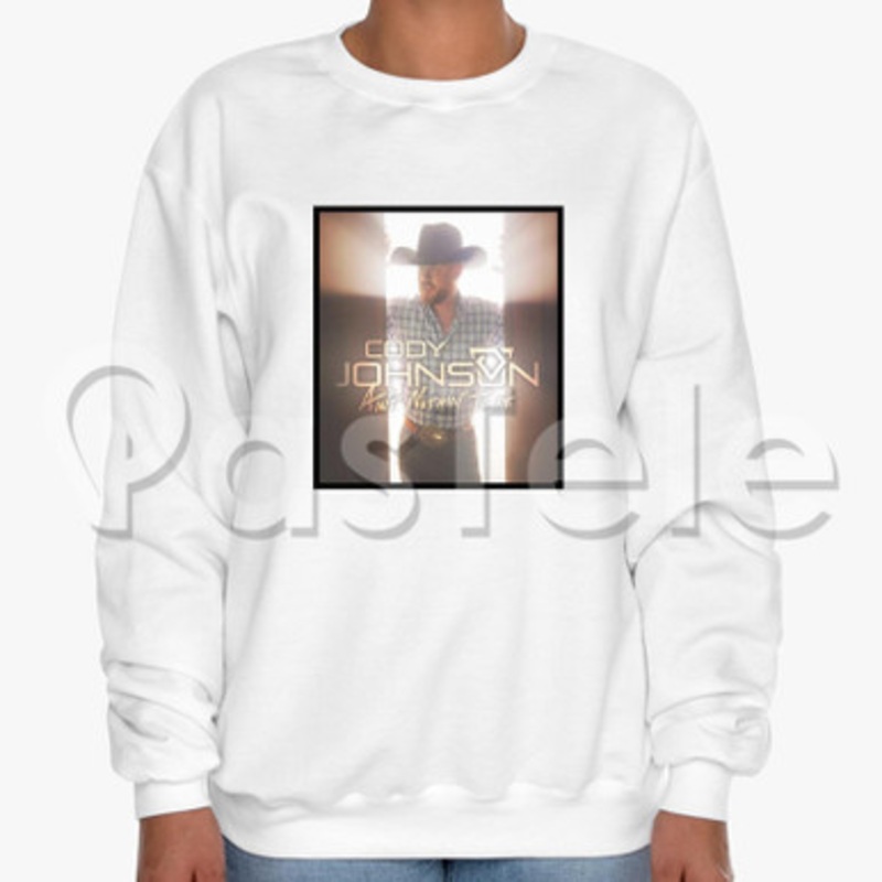 Cody Johnson Nothin on You Custom Unisex Crewneck Sweatshirt Cotton Polyester Fabric Cloth