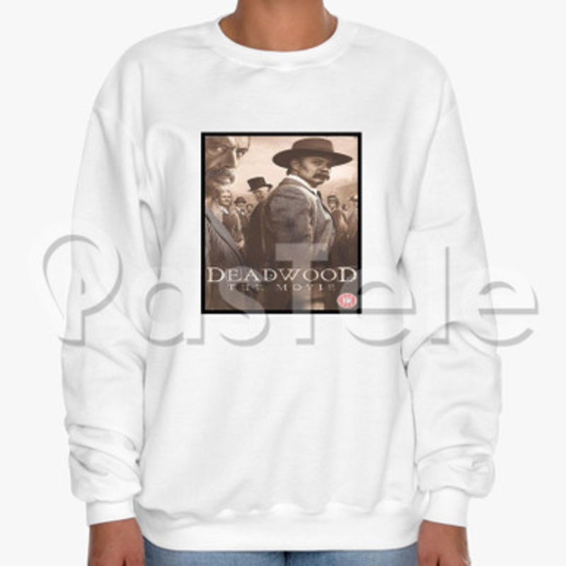 Deadwood The Movie Custom Unisex Crewneck Sweatshirt Cotton Polyester Fabric Cloth
