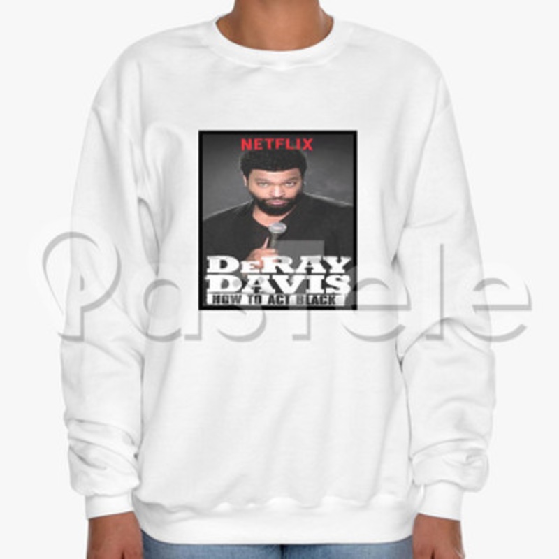Deray Davis Custom Unisex Crewneck Sweatshirt Cotton Polyester Fabric Cloth