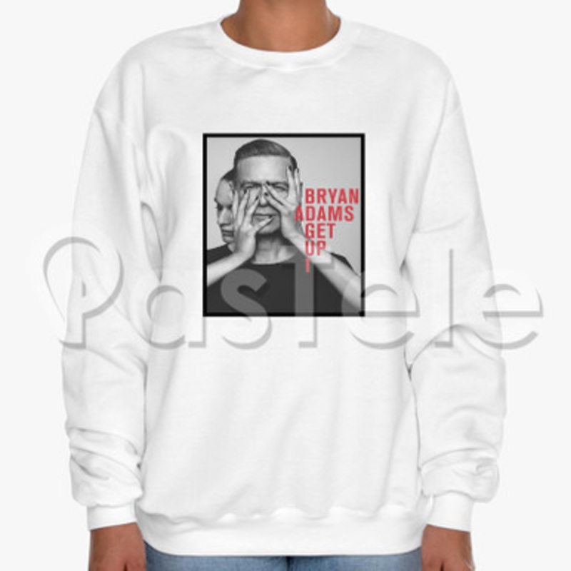Bryan Adams Get Up Custom Unisex Crewneck Sweatshirt Cotton Polyester Fabric Cloth