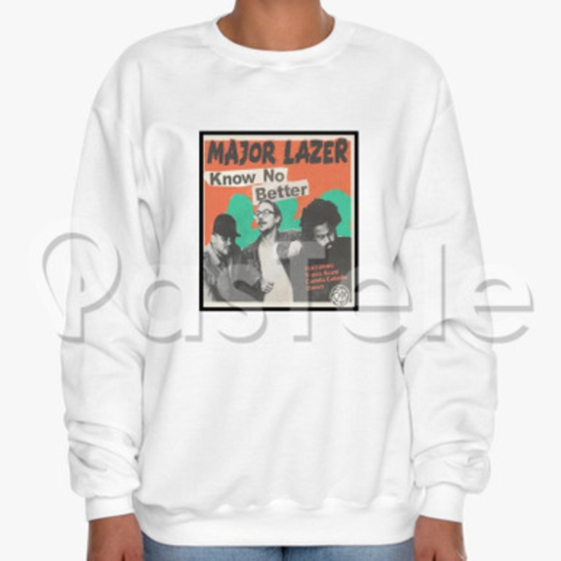 Know No Better Major Lazer Feat Travis Scott Quavo Camila Cab Custom Unisex Crewneck Sweatshirt Cotton Polyester Fabric Cloth