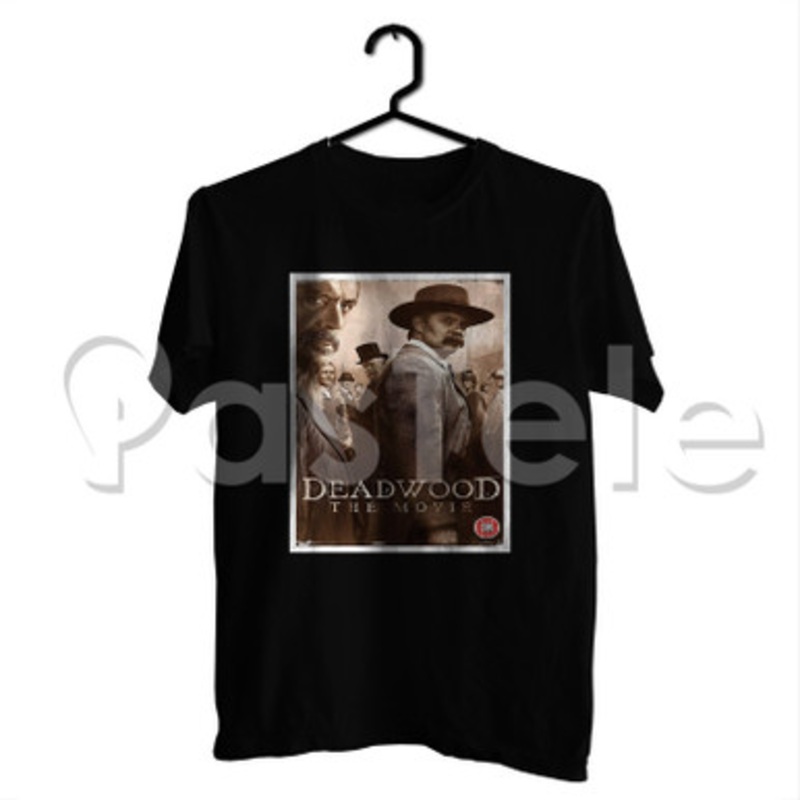 Deadwood The Movie Custom Personalized T Shirt Tees Apparel Cotton Tee Shirt Shirts Cloth