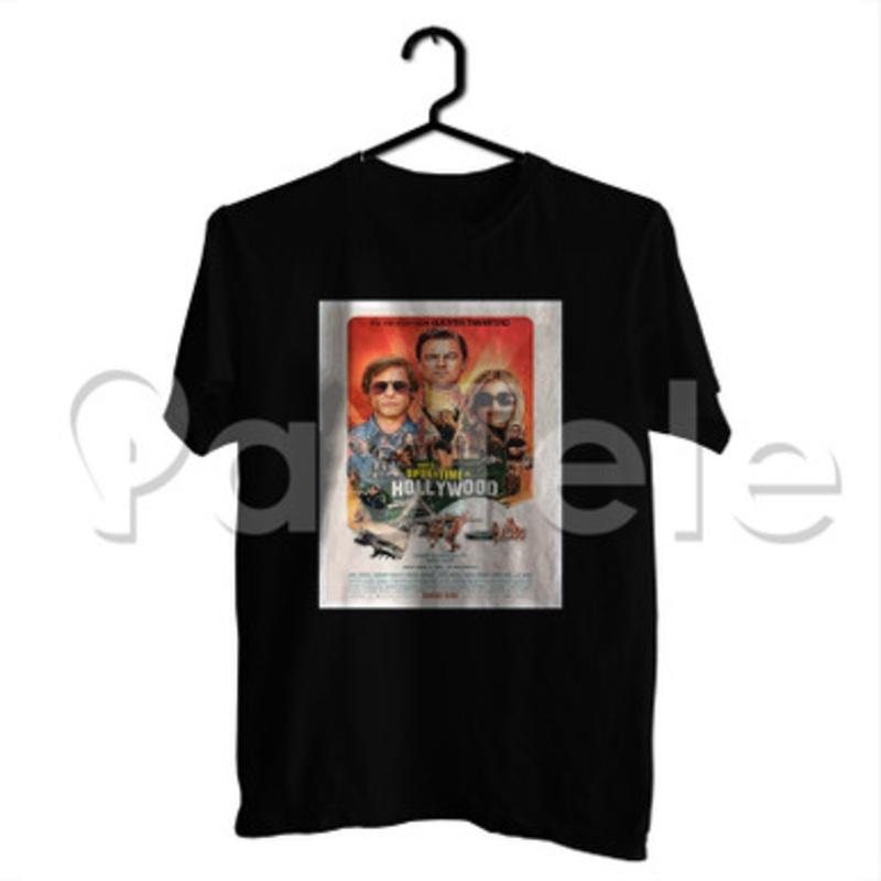 Once Upon a Time in Hollywood Custom Personalized T Shirt Tees Apparel Cloth Cotton Tee Shirt Shirts