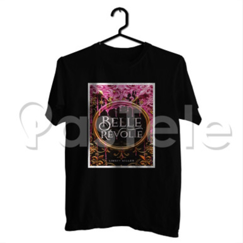 Belle Revolte Custom Personalized T Shirt Tees Apparel Cotton Tee Shirt Shirts Cloth