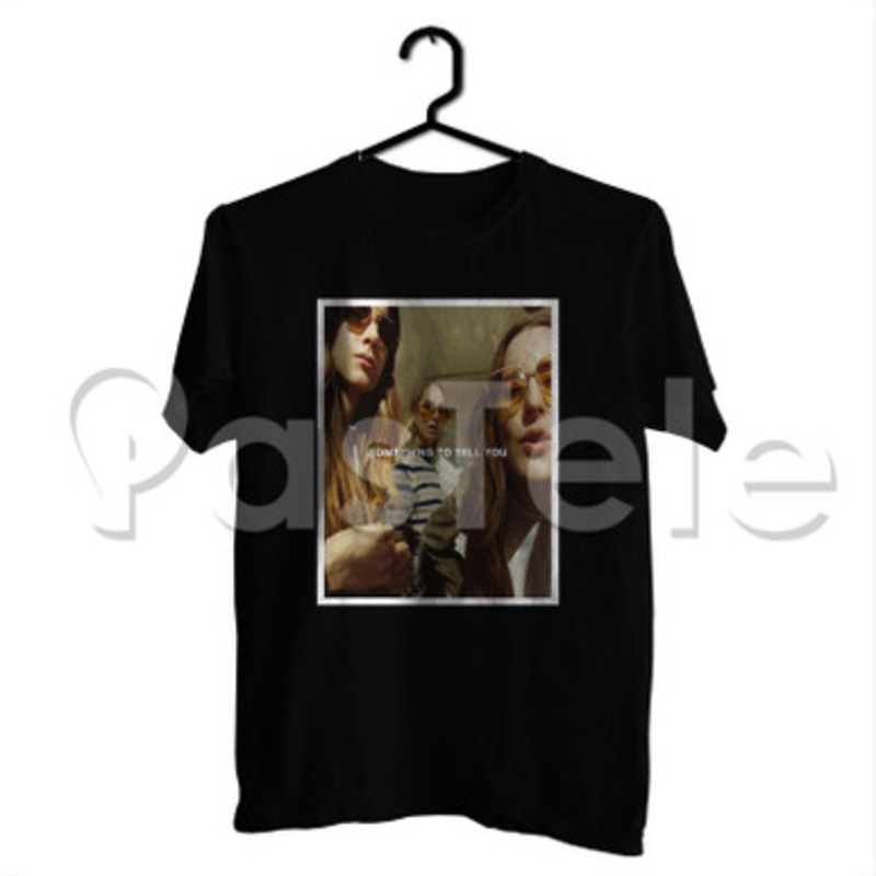 HAIM Something To Tell You Custom Personalized T Shirt Tees Apparel Cotton Tee Shirt Shirts Cloth