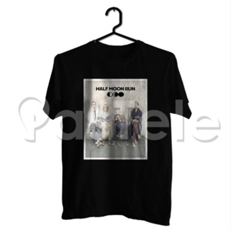 Half Moon Run Custom Personalized T Shirt Tees Apparel Cotton Tee Shirt Shirts