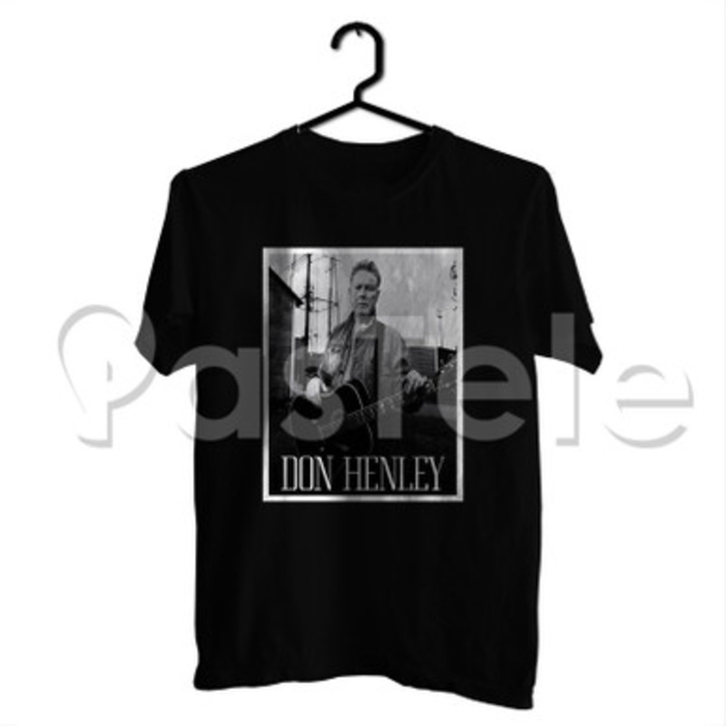 Don Henley Custom Personalized T Shirt Tees Apparel Cotton Tee Shirt Shirts